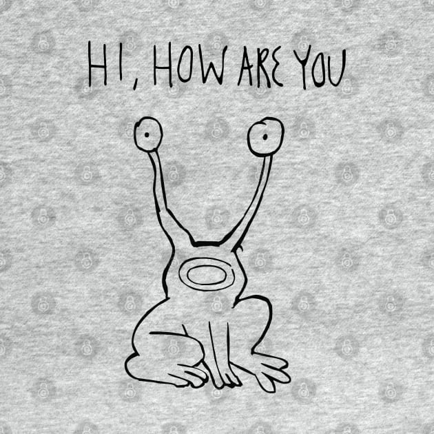 Hi How Are You | Daniel Johnston by HuhWhatHeyWhoDat